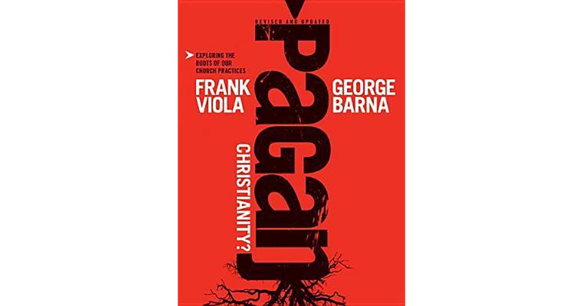 Book Review Pagan Christianity