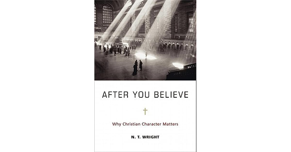 After You Believe by N.T. Wright A Review