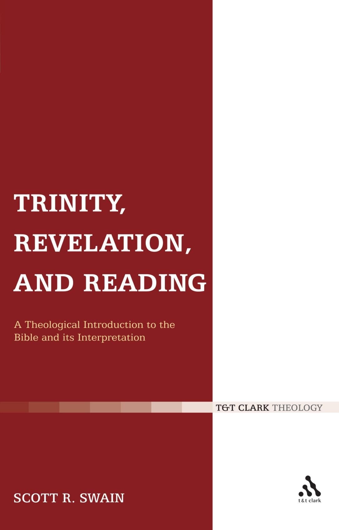 Trinity, Revelation, and Reading: A Theological Introduction to the Bible and Its Interpretation
