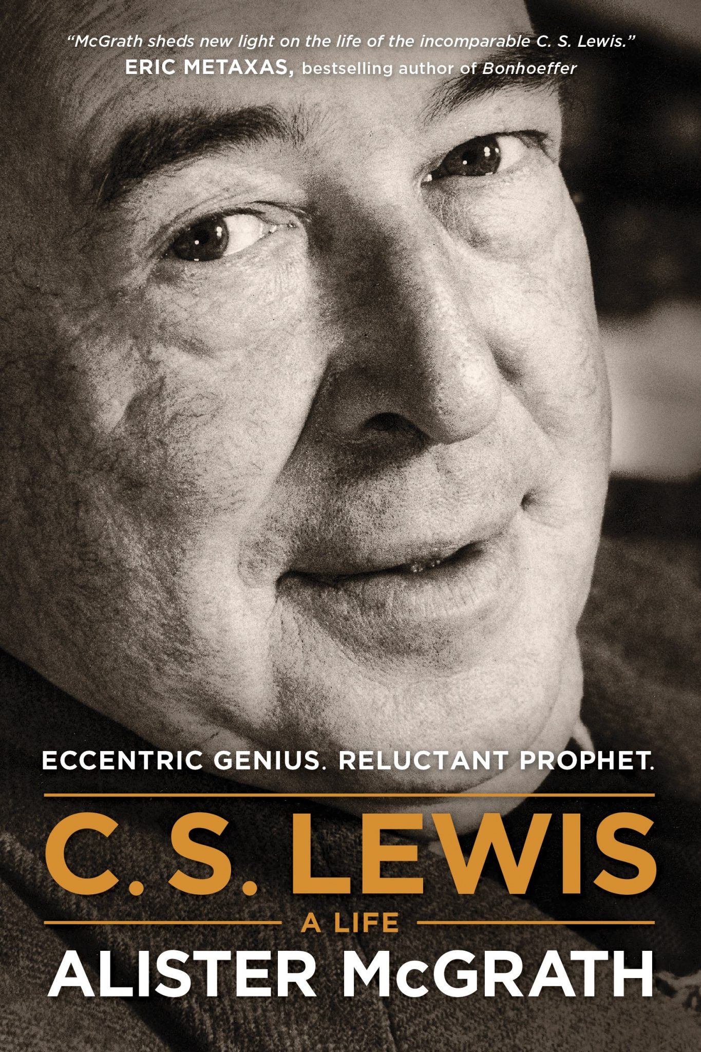 C. S. Lewis—A Life: Eccentric Genius, Reluctant Convert