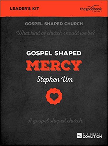 Gospel Shaped Mercy