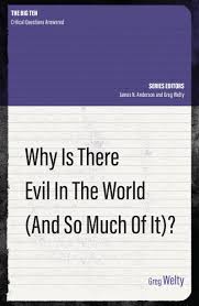 Cover of Why Is There Evil in the World (and So Much of It?)