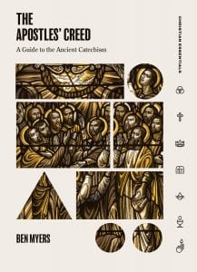 The cover of The Apostles' Creed: A Guide to the Ancient Catechism