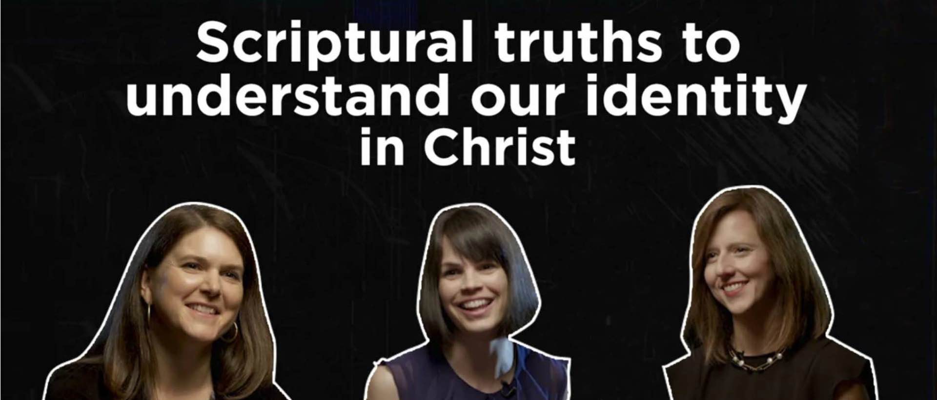 What The Bible Says About Our Identity In Christ