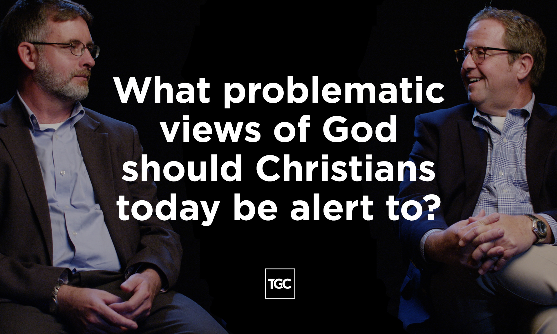 Problematic Views of God Christians Should Know About