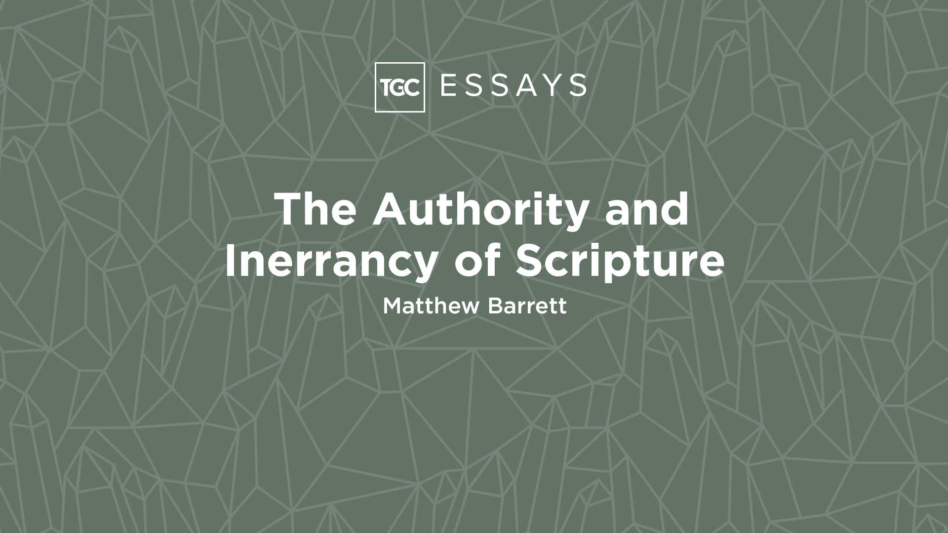 The Authority And Inerrancy Of Scripture - The Gospel Coalition