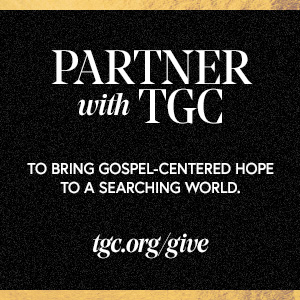 Support the work of The Gospel Coalition