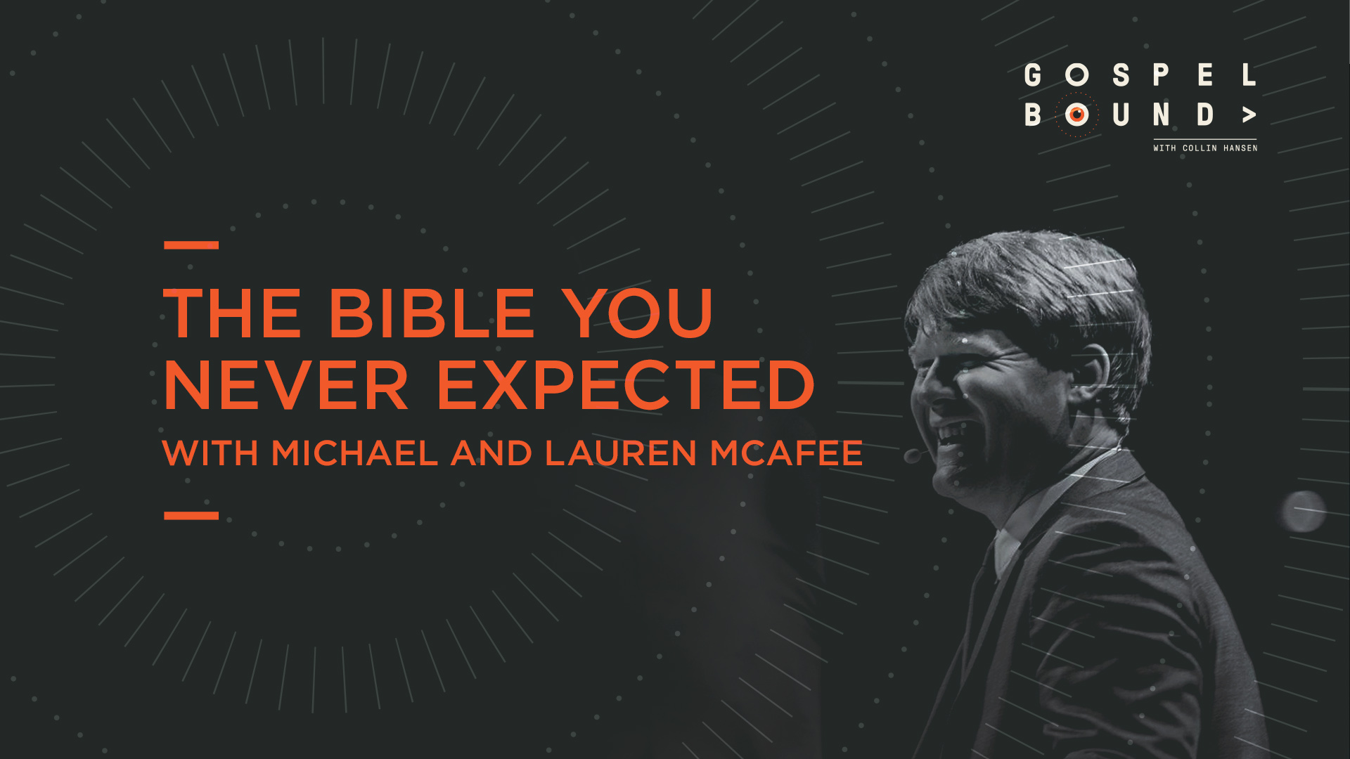 The Bible You Never Expected - The Gospel Coalition