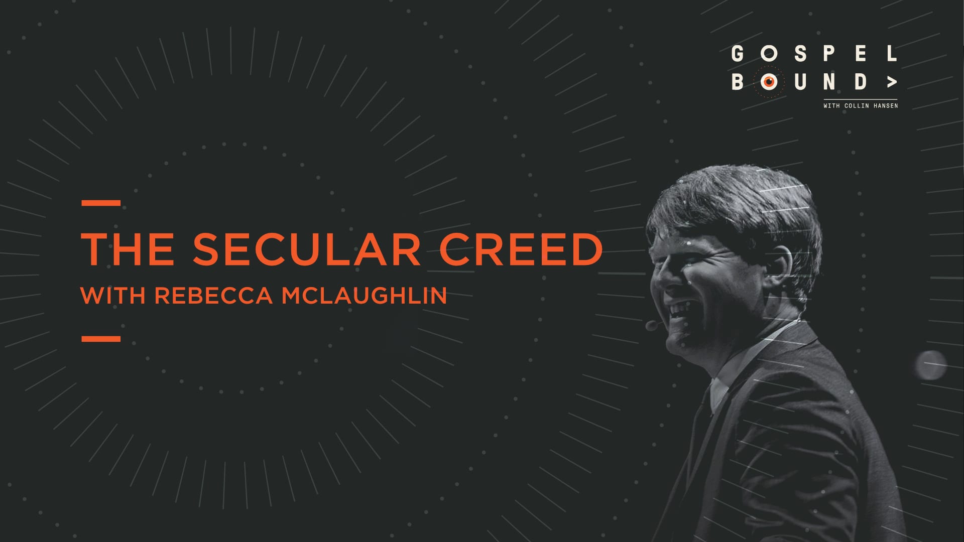 The Secular Creed - The Gospel Coalition Podcast Network