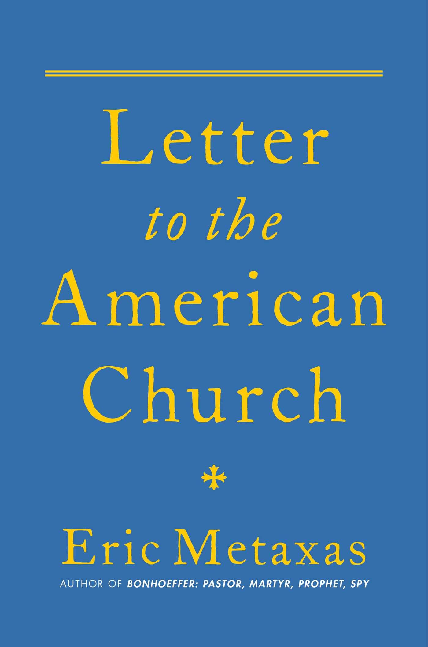 Review: 'Letter to the American Church' by Eric Metaxas