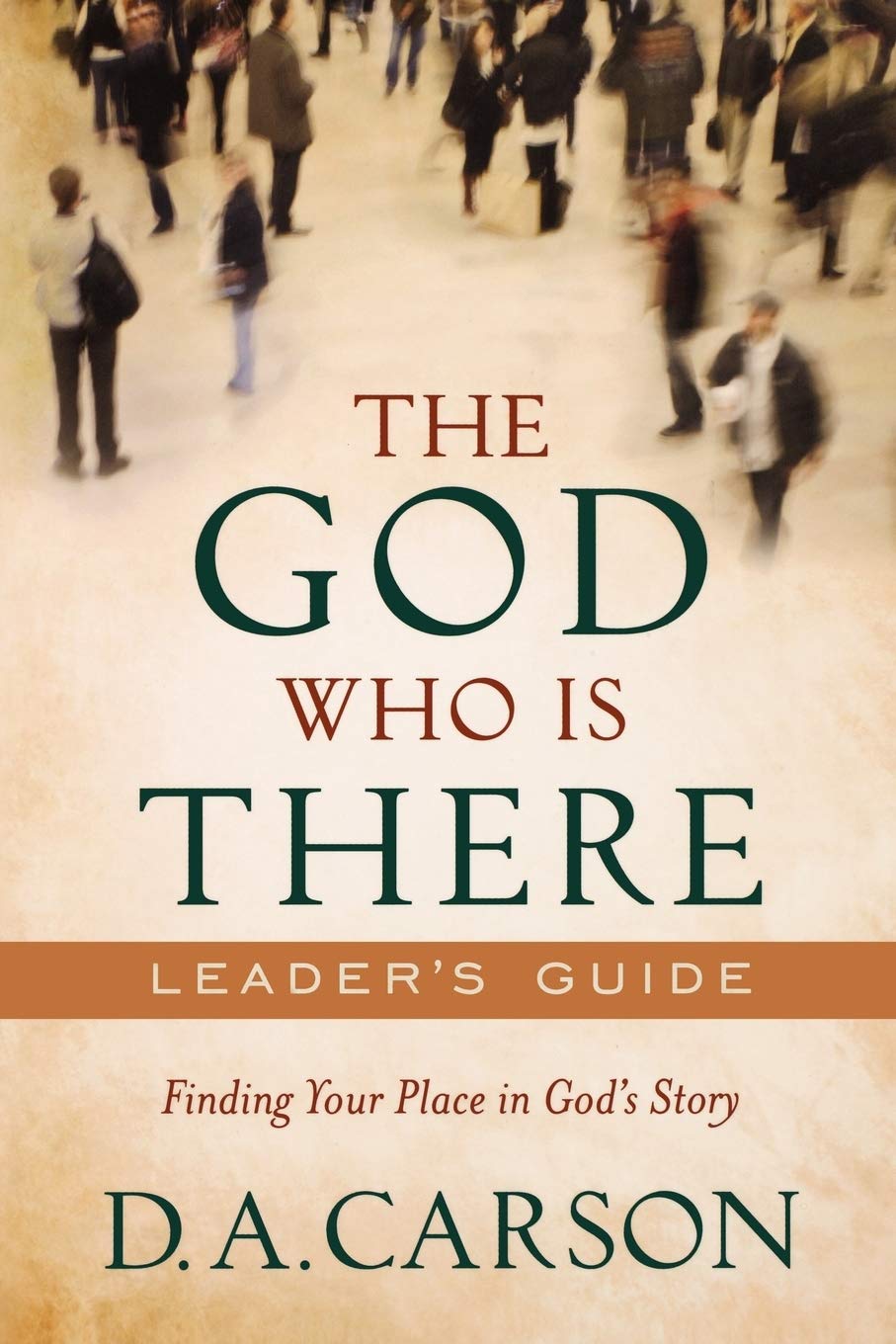 The God Who Is There Leader’s Guide