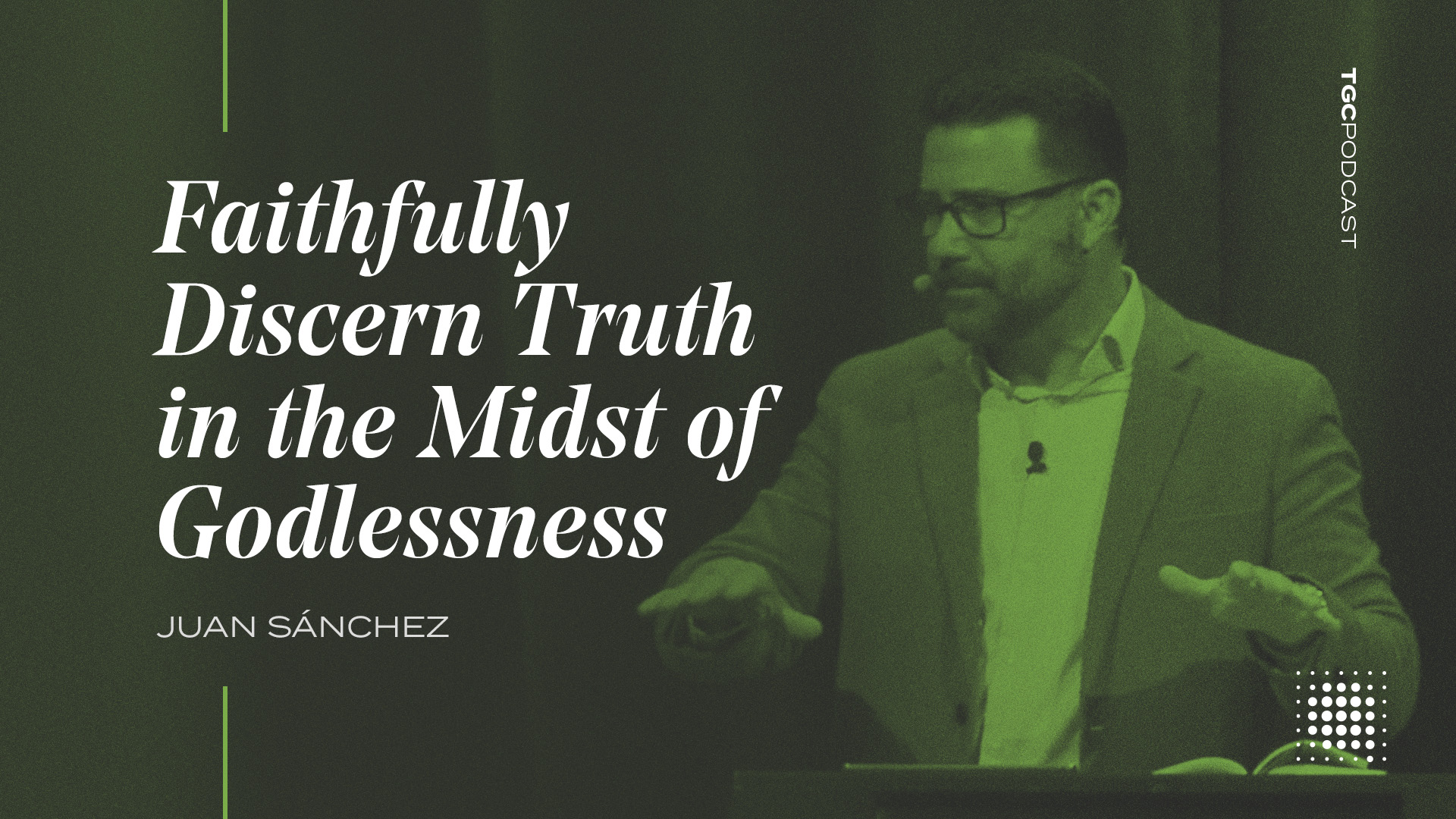 Faithfully Discern Truth amid Godlessness