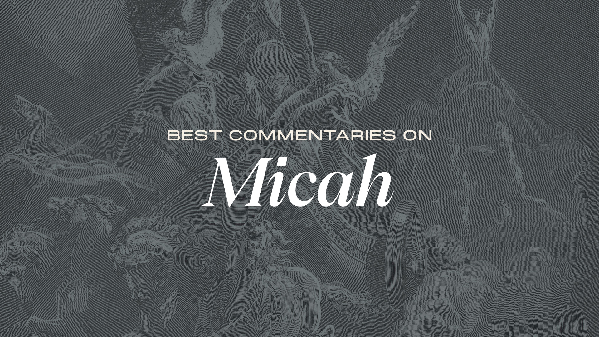 Best Commentaries on Micah The Gospel Coalition