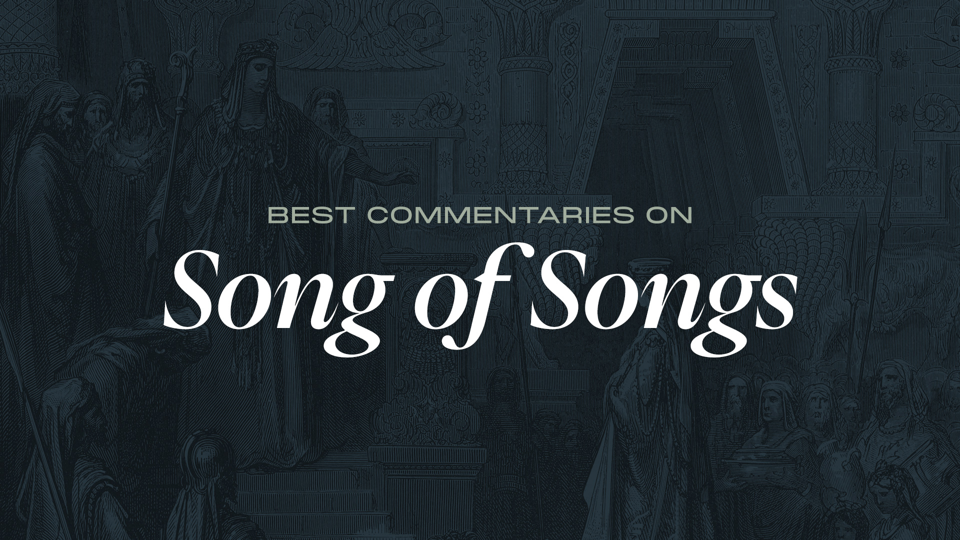 Best Commentaries on Song of Songs - The Gospel Coalition