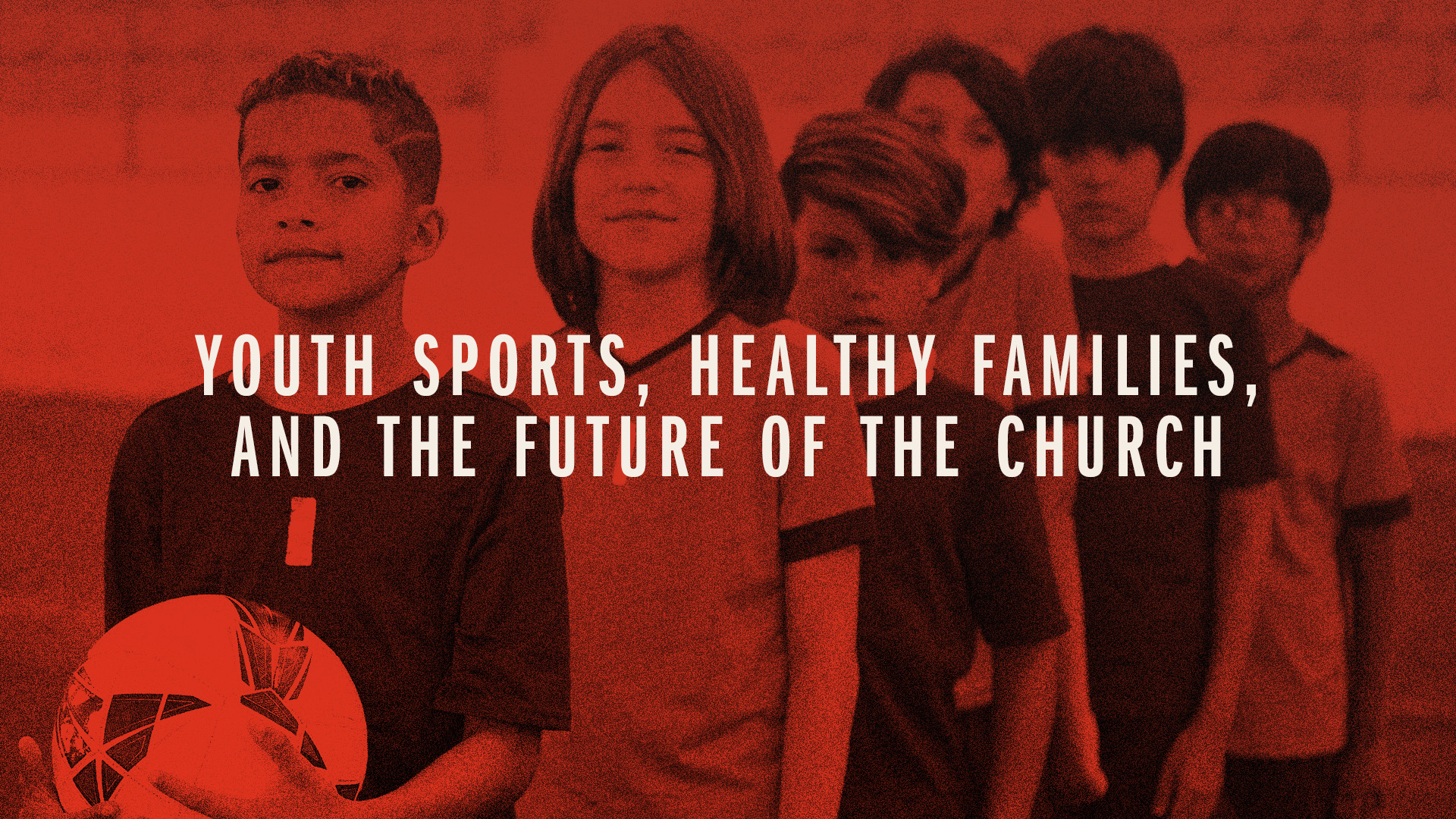 Youth Sports, Healthy Families, and the Future of the Church