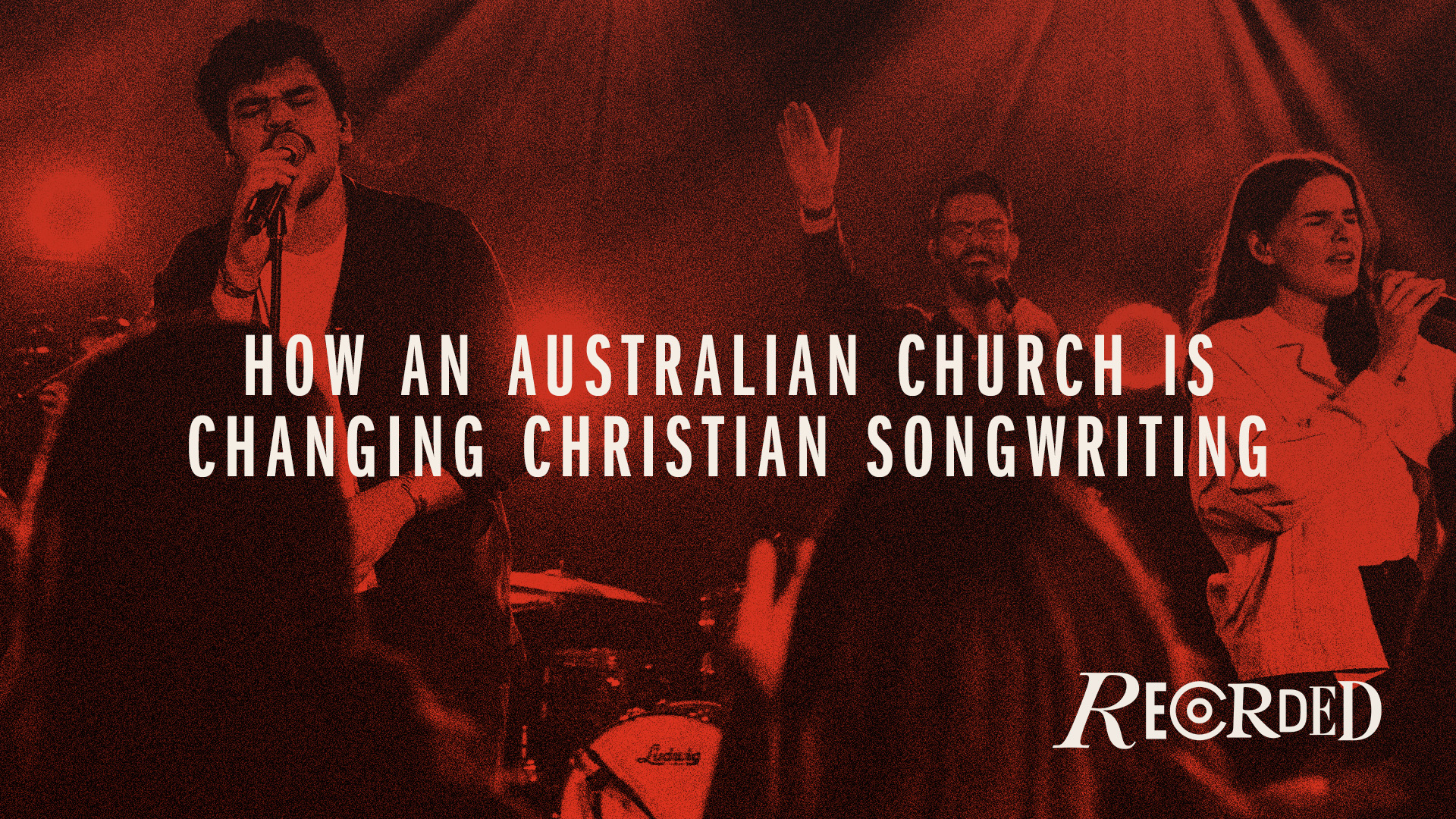 How an Australian Church Is Changing Christian Songwriting