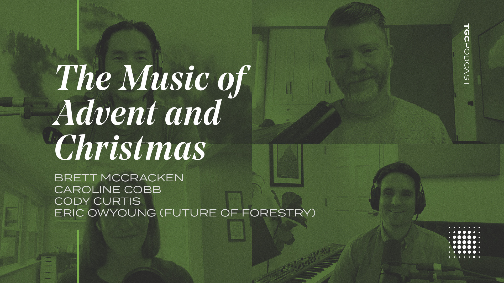 TGC Podcast: The Music of Advent and Christmas - The Gospel Coalition