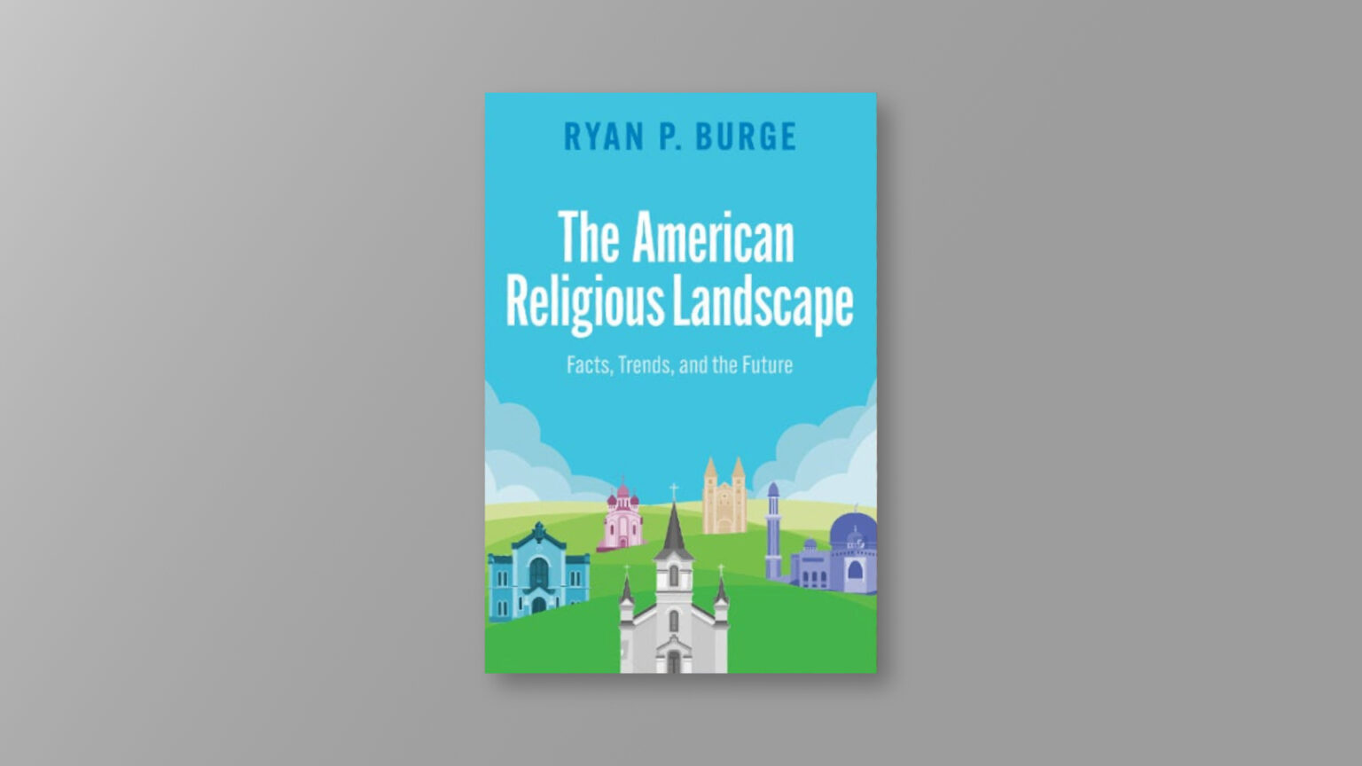 Here’s What You Need to Know About Religion in America