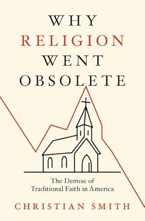 ‘Por que a religião está desatualizada’ por Christian Smith