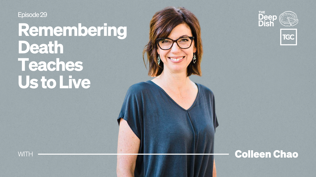 Remembering Death Teaches Us to Live