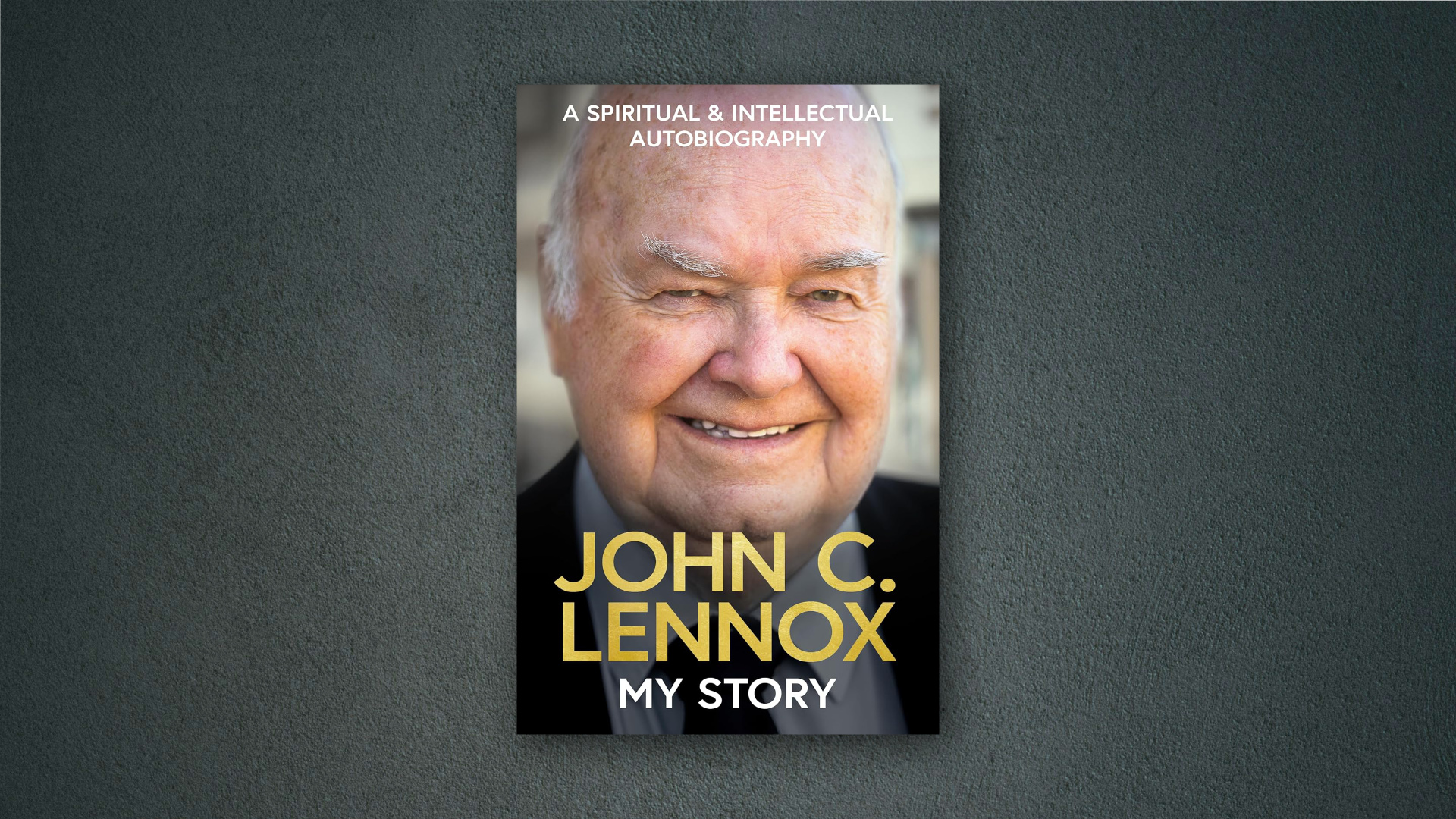 The Exciting Christian Life of John C. Lennox