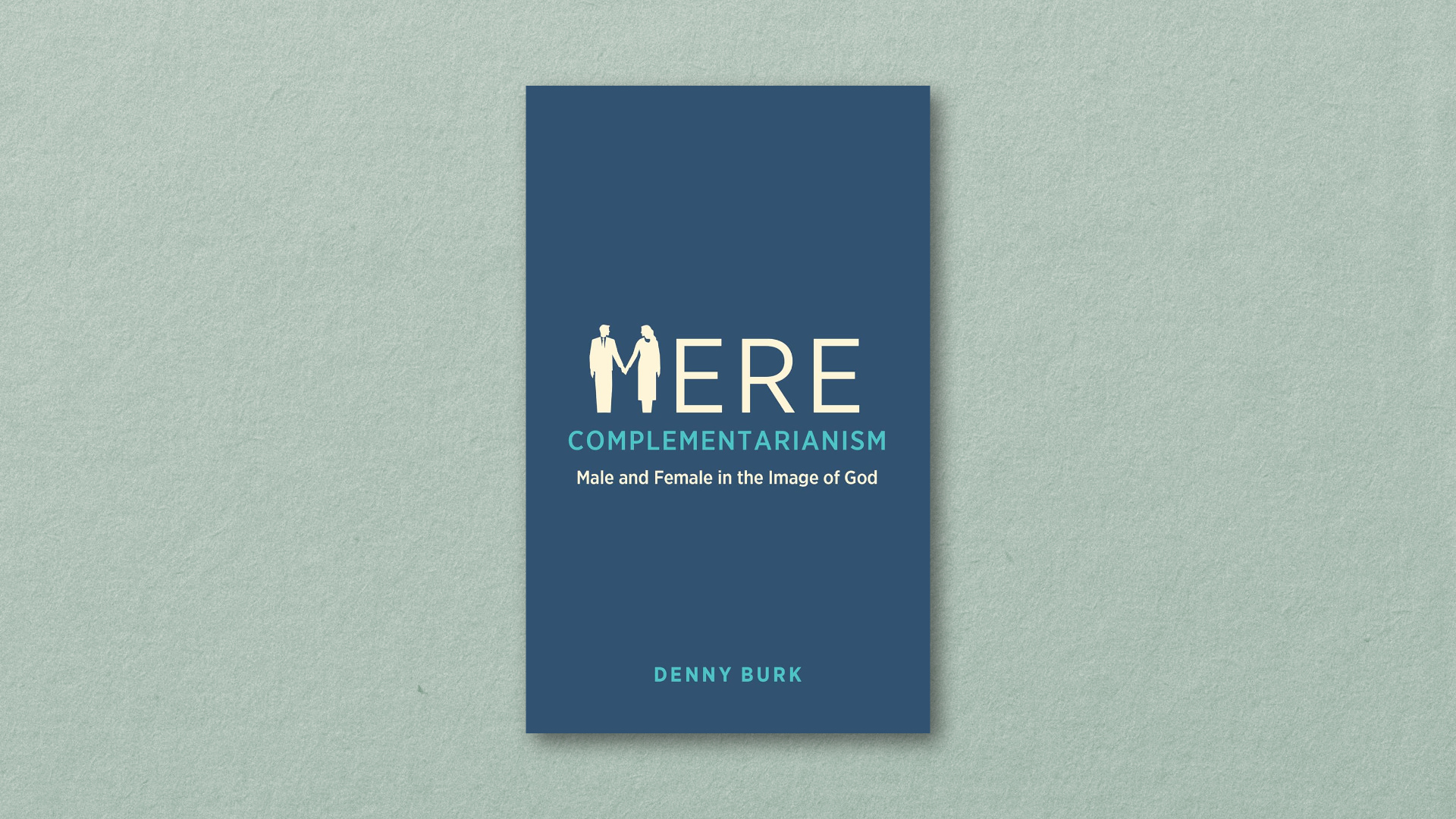 What Complementarianism Is (and Isn’t)