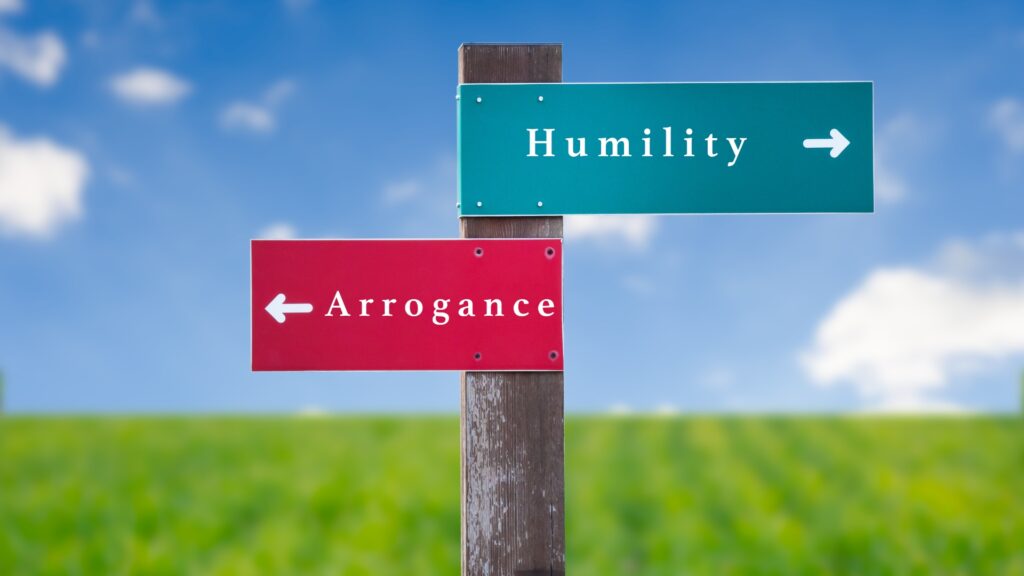 humility or arrogance