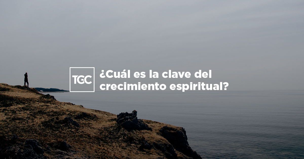 Resultado de imagen para Â¿CuÃ¡l es la clave del crecimiento espiritual? coalicion