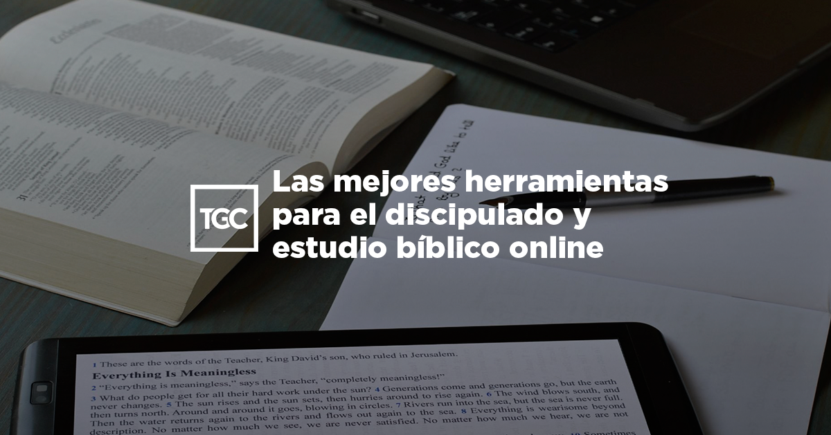 Las Mejores Herramientas Para El Discipulado Y Estudio Bíblico Online ...