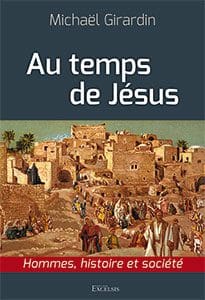 Au temps de Jésus - Mickaël Girardin