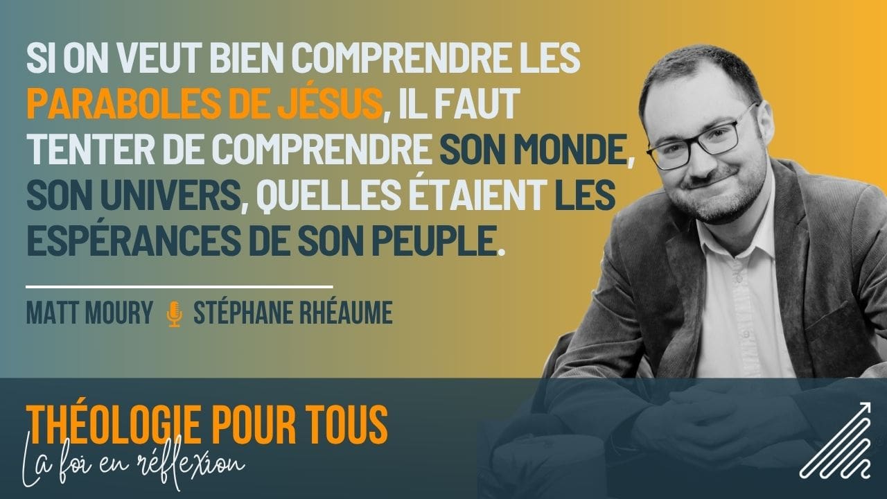 Les Paraboles du Royaume - Interview avec Stéphane Rhéaume - Evangile 21