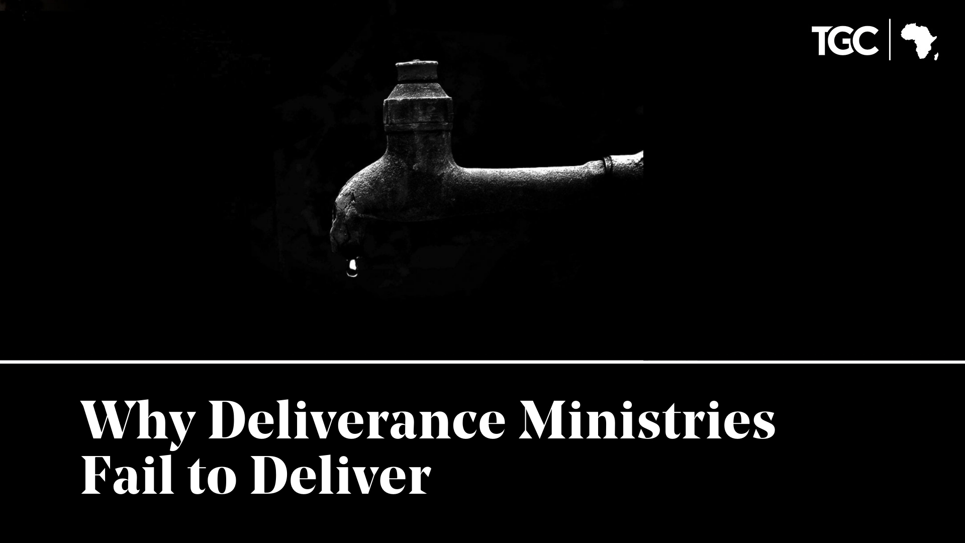 Why Deliverance Ministries Fail to Deliver