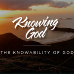 AOG, Knowability of God - A picture of mountains with sunset
