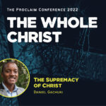 Proclaim Conference: The Whole Christ - A face shot image of Daniel Gachuki